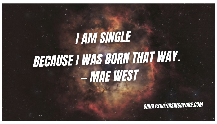 I am not single because I was born that way