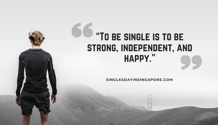 To be single is to be strong independent and happy